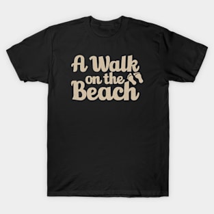 A Walk On The Beach T-Shirt